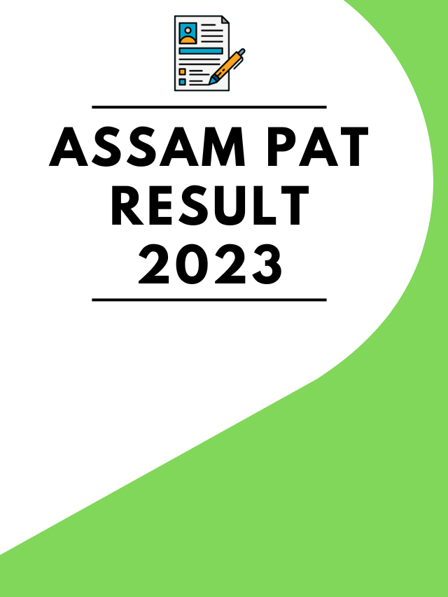 Assam PAT Result 2023: Check Here