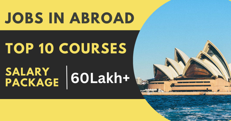 Jobs In Abroad Salary Package Worth Lakhs For Doing Top 10 Courses 768x402