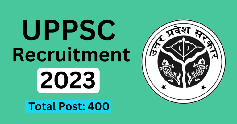 UPPSC Recruitment 2023 400 Vacancies In UPPSC How To Apply 1 768x402