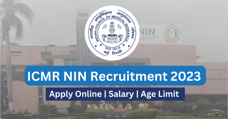 ICMR NIN Recruitment 2023 Apply Online For 116 Posts @nin.res .in 1 768x402