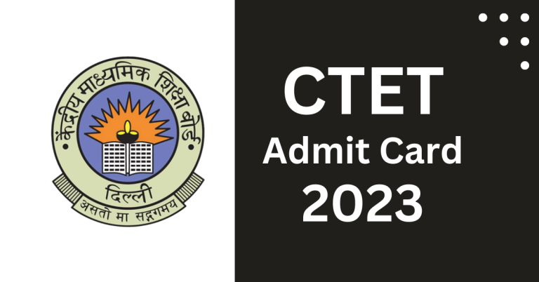 CTET Admit Card 2023 Direct Link Exam Date Ctet.nic .in 768x402