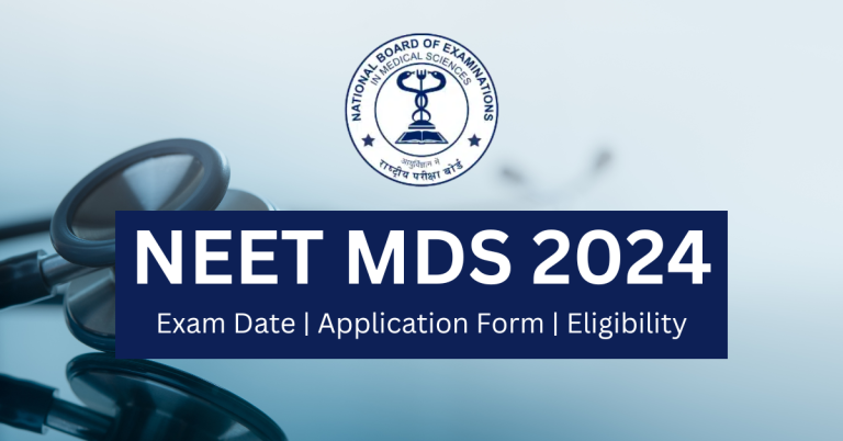 NEET MDS 2024 Exam Date Application Form Eligibility Pattern Syllabus 768x402
