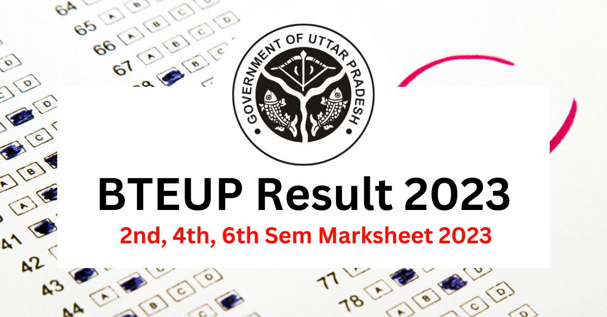 BTEUP Result 2023 (OUT) Even Semester Bteup.ac.in, 2nd, 4th, 6th Sem ...