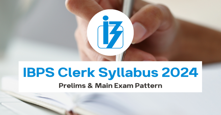 IBPS Clerk Syllabus 2024 Prelims Main Exam Pattern 768x402