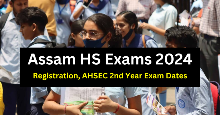 Assam HS Exams 2024 Registration AHSEC 2nd Year Exam Dates 768x402