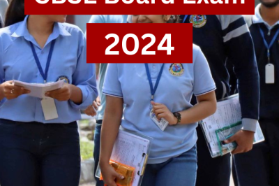 CBSE Board Exam 2024 Start, Check 10th or 12th Practical