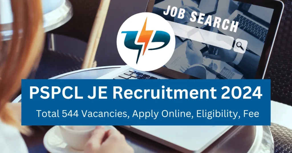 PSPCL JE Recruitment 2024, Total 544 Vacancies