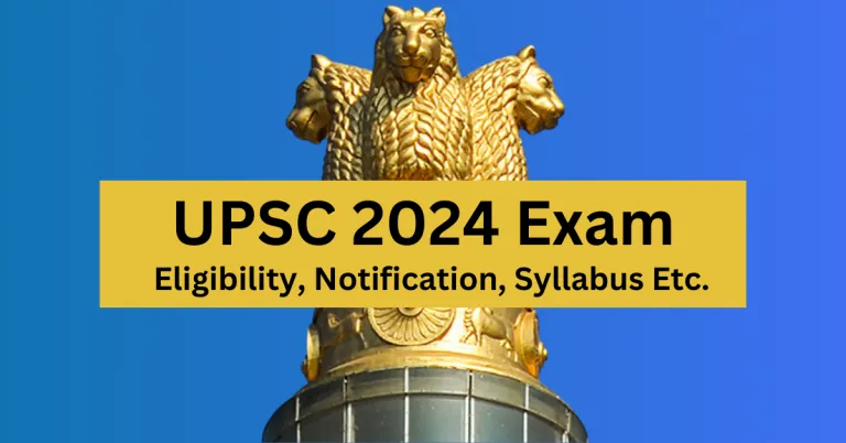 UPSC 2024 Exam Date Eligibility Notification Syllabus
