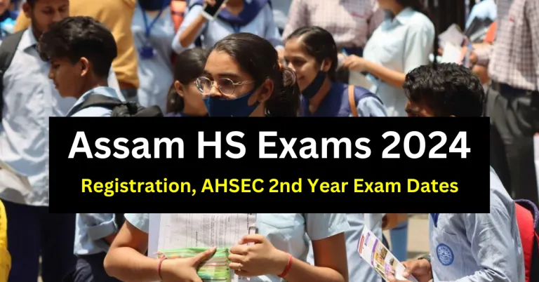 Assam HS Exams 2024 Registration AHSEC 2nd Year Exam Dates
