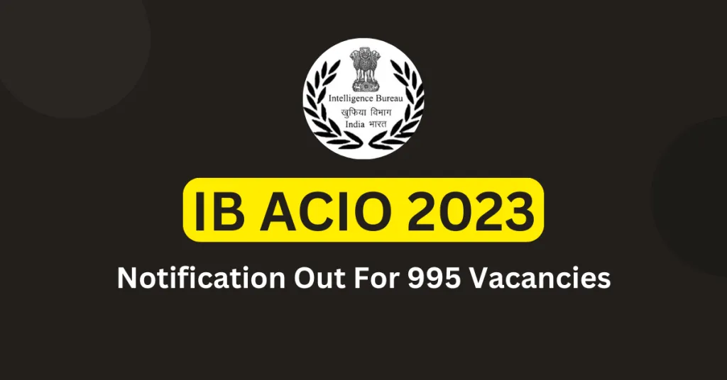 IB ACIO Notification 2023