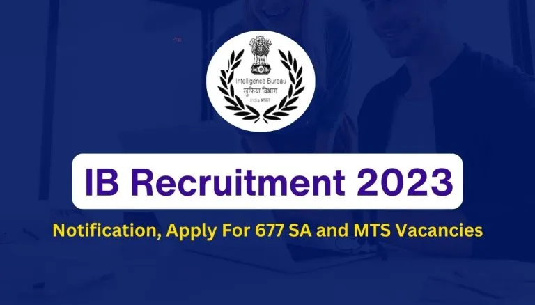 IB Recruitment 2023 Notification Apply For 677 SA And MTS Vacancies 1 1