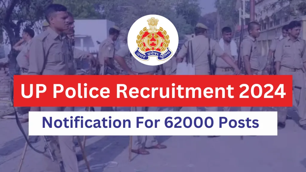 UP Police Recruitment 2024: Notification For 62000 Posts